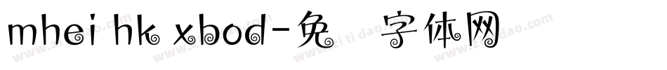 mhei hk xbod字体转换